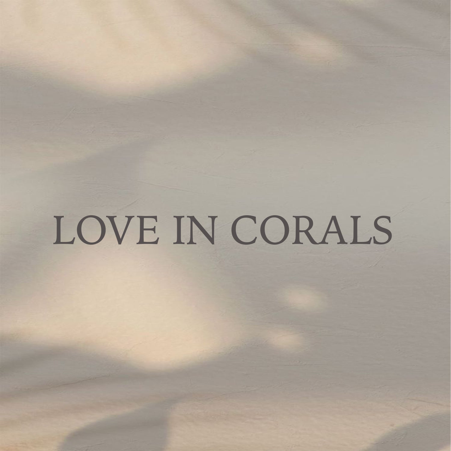 Love in Corals